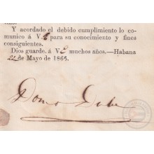 BE753 CUBA SPAIN 1865 SIGNED CAPTAIN GENERAL DOMINGO DULCE DISMISSAL DOC.