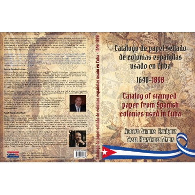 CATALOGO DE PAPEL SELLADO DE COLONIAS ESPAÑOLAS USADO EN CUBA. REVENUE SEALLED PAPER SPANISH-ENGLISH