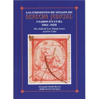 Emisiones de sellos de Derecho Judicial. 1864-1870. Adolfo Sarrias y Fernando Cabello