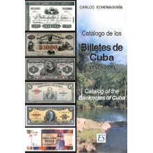 CATALOGO DE BILLETES DE CUBA. 2014. CUBAN BANKNOTES CATALOGUE. CARLOS ECHENAGUSIA