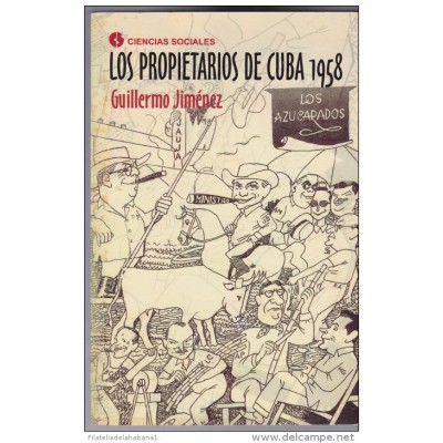 LIT-16 LOS PROPIETARIOS DE CUBA. GUILLERMO JIMENEZ. 2007.