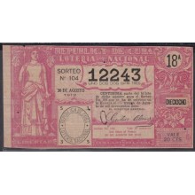 LOT-227 CUBA REPUBLIC OLD LOTTERY SORTEO DE LOTERIA Nº 104 30/8/1912
