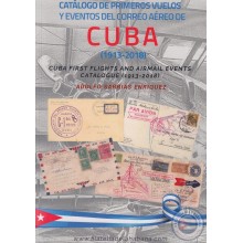 CATALOGO DE PRIMEROS VUELOS Y EVENTOS DEL CORREO AÉREO DE CUBA - CUBAN FIRST FLIGHT AND AIRMAIL EVENTS CATALOGUE.